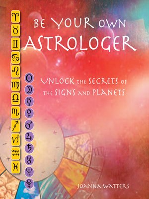 cover image of Be Your Own Astrologer